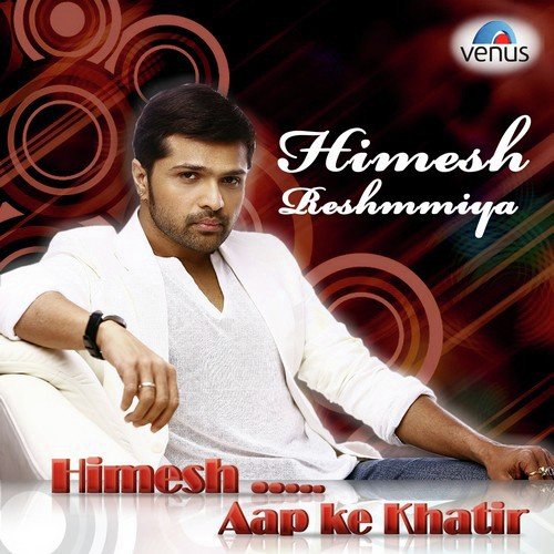 Himesh Reshammiya - Aap Ki Khatir Udit Narayan MP3 Download